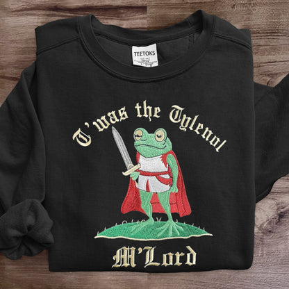 T'was The Tylenol M'lord Funny Frog Art Print Sweatshirt
