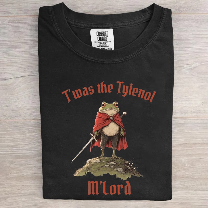 T'was The Tylenol M'lord Funny Frog Art Print T-Shirt