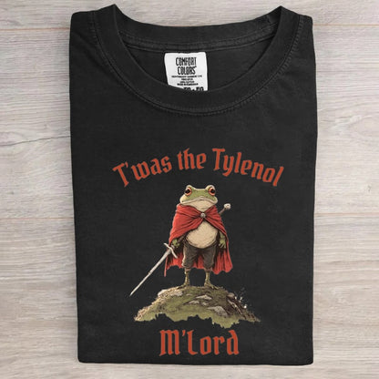 T'was The Tylenol M'lord Funny Frog Art Print T-Shirt