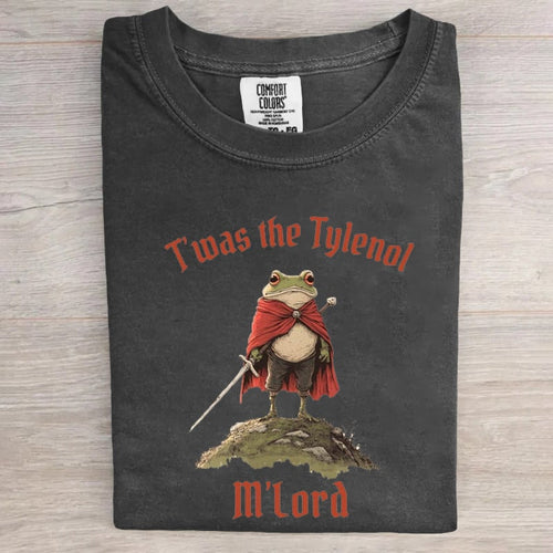 T'was The Tylenol M'lord Funny Frog Art Print T-Shirt