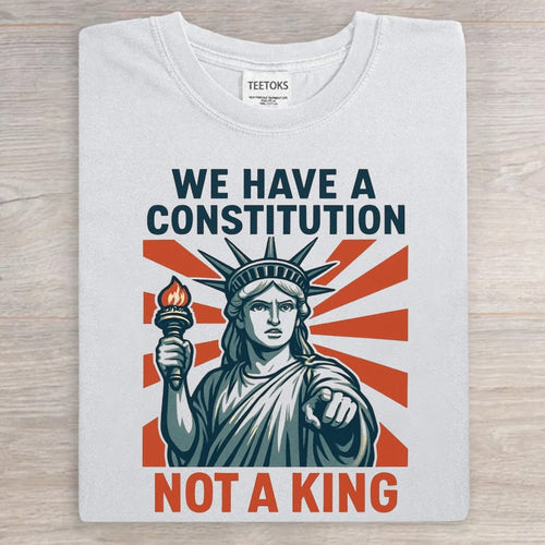 We Have A Constitution Not A king Portland Frog King Art Print Casual T-Shirt