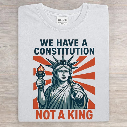 We Have A Constitution Not A king Portland Frog King Art Print Casual T-Shirt